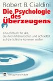 Die Psychologie des &Uuml;berzeugens - Robert B. Cialdini