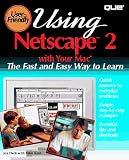Using Netscape 2 With Your Mac (User-Friendly Guide) Using Netscape 2 With Your Mac (User-Friendly Guide)