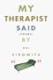 My Therapist Said
