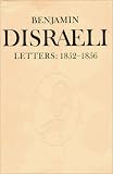 Review University of Toronto Press  / Benjamin Disraeli Letters: 1852-1856 (Letters of Benjamin Disraeli)