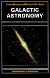 Galactic Astronomy (Princeton Series in Astrophysics)