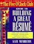 Guide to Building a Great Resume (Five O'Clock Club)