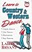 Learn to Country & Western Dance by Larre Bryant