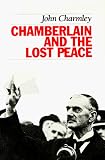 Chamberlain And The Lost Peace