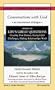 Conversations With God : An Uncommon Dialogue Answers to Life's Great Question Creating Your Desires, Facing Life's Challenges, Making relationships (Book One, Volume Two)