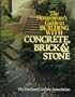 The Homeowners Guide to Building With Concrete, Brick and Stone