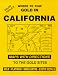 Delos Toole's Where To Find Gold In CALIFORNIA