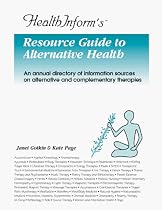HealthInform's Resource Guide to Alternative Health
