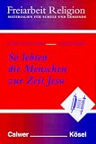 Produkt-Bild: Freiarbeit Religion 2. So lebten die Menschen zur Zeit Jesu. Materialien f&uuml;r Schule und Gemeinde