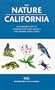 The Nature of California: An Introduction to Common Plants and Animals and Natural Attractions (Field Guides Series)
