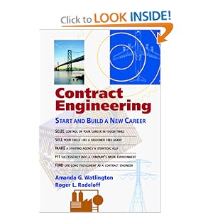 Contract Engineering: Start and Build a New Career by Amanda G. Watlington and Roger L. Radeloff