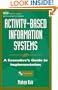 Activity-Based Information Systems: An Executive's Guide to Implementation (Wiley Cost Management Series)