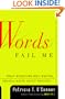 Words Fail Me: What Everyone Who Writes Should Know about Writing