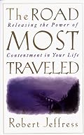 The Road Most Traveled: Releasing the Power of Contentment in Your Life