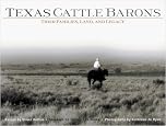 Texas Cattle Barons: Their Families, Land and Legacy