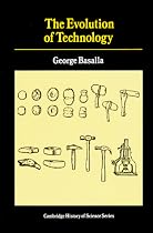 The Evolution of Technology (Cambridge Studies in the History of Science)