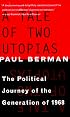 A Tale of Two Utopias: The Political Journey of the Generation of 1968