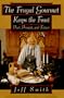 The Frugal Gourmet Keeps the Feast: Past Present and Future