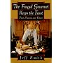 The Frugal Gourmet Keeps the Feast: Past Present and Future
