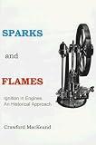 Sparks and Flames: Ignition in Engines : An Historical Approach