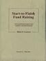 Start-To-Finish Fund Raising: How a Professional Organizes and Conducts a Successful Campaign