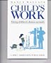 Child's Work: Taking Children's Choices Seriously