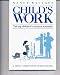 Book Child's Work: Taking Children's Choices Seriously