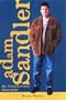Adam Sandler: An Unauthorized Biography