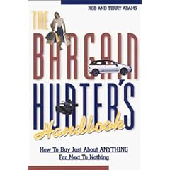 The Bargain Hunter's Handbook: How to Buy Just About Anything for Next to Nothing