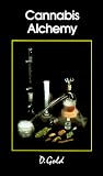 Cannabis Alchemy: Art of Modern Hashmaking