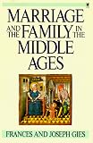 Marriage and the Family in the Middle Ages (Perennial Library)