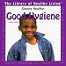 Book Good Hygiene (The Library of Healthy Living : Staying Healthy)