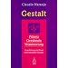 Gestalt: Pr�senz, Gewahrsein, Verantwortung. Grundhaltung und Praxis einer lebendigen Therapie