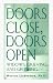 Doors Close, Doors Open