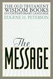 The Message: Old Testament Wisdom Books