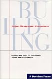 Project Management Competence: Building Key Skills for Individuals, Teams, and Organizations