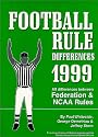 Football Rule Differences 1999: All Differences Between Federation & Ncaa Rules