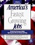 America's Fastest Growing Jobs (5th Ed):  Details On The Best Jobs At All Levels Of Education And Training