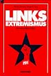 Linksextremismus. Eine untersch�tzte Gefahr