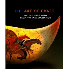 The Art of Craft: Contemporary Works from the Saxe Collection