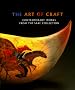 The Art of Craft: Contemporary Works from the Saxe Collection