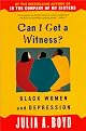 Can I Get a Witness?: Black Women and Depression
