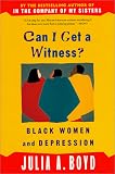 Can I Get a Witness?: Black Women and Depression