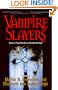 Vampire Slayers: Stories of Those Who Dare to Take Back the Night (Slayers Series)
