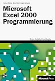 Produkt-Bild: Microsoft Excel 2000 - Programmierung. Einf&uuml;hrung, Beispiele, L&ouml;sungen