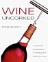 Wine Uncorked (Game & Fish Mastery Library)