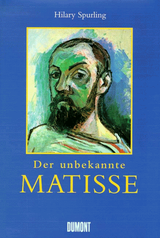 Produkt-Bild: Der unbekannte Matisse. Eine Biographie, 1869-1908