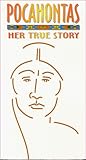 Pocahontas-Her True Story [VHS]