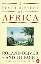 A short history of Africa [by] Roland Oliver and J.D. Fage