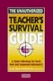 The Unauthorized Teacher's Survival Guide